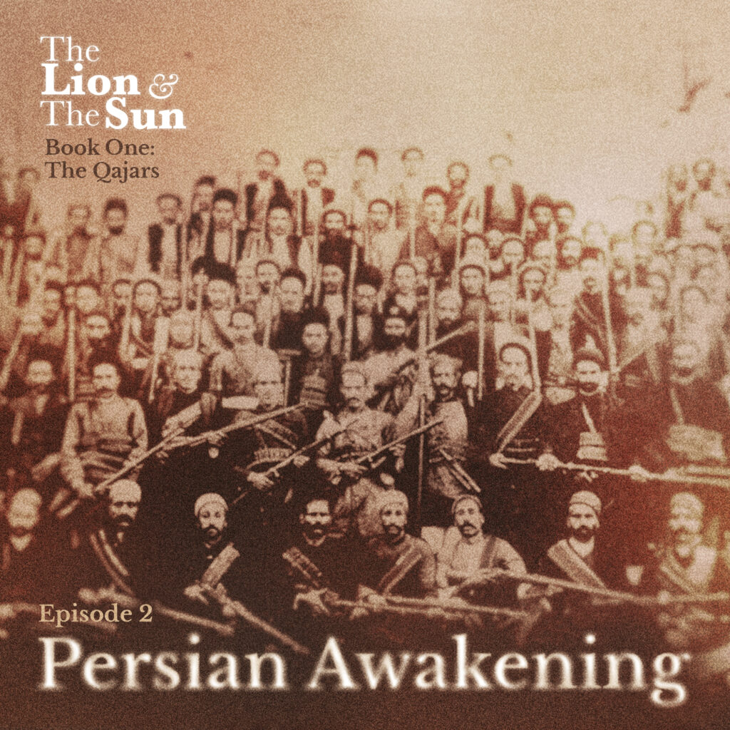 The Lion and the Sun Podcast - Persian Awakening