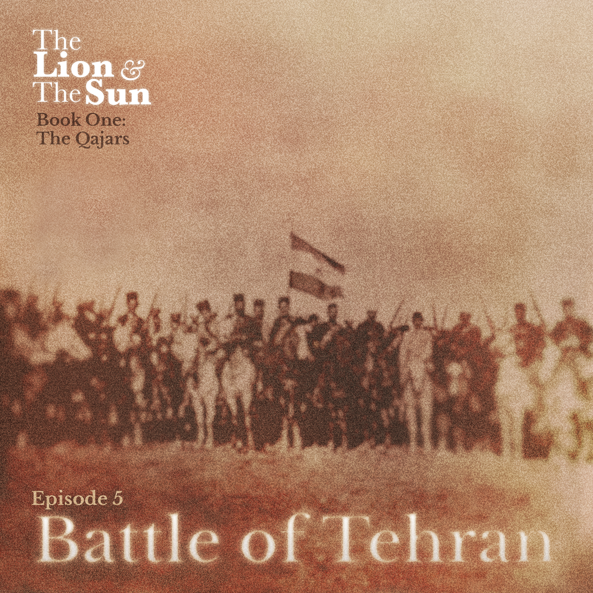 Book One – Ep.5: Battle of Tehran